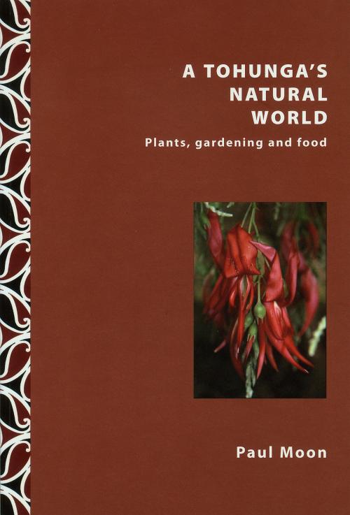 Cover of the book A Tohunga's Natural World by Paul Moon, David Ling Publishing Limited