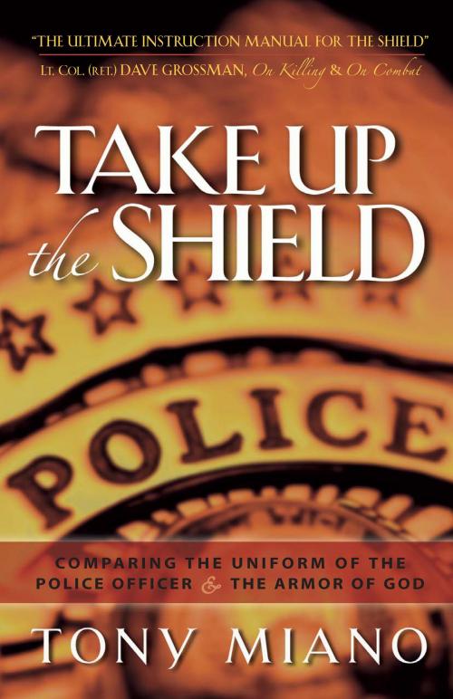 Cover of the book Take Up the Shield by Tony Miano, Genesis Publishing Group
