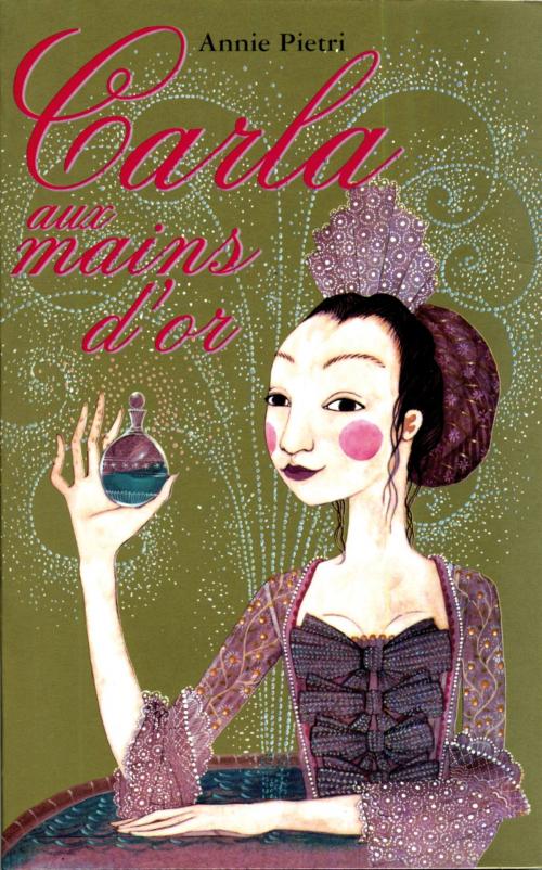 Cover of the book Carla aux mains d'or by Annie Pietri, Hachette Romans