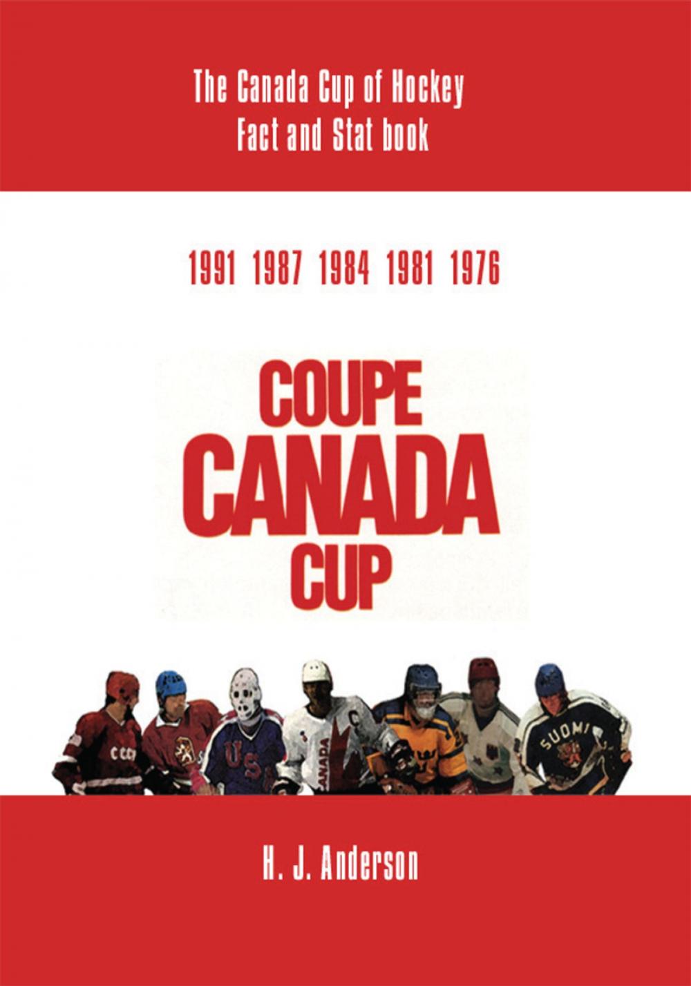 Big bigCover of The Canada Cup of Hockey Fact and Stat Book