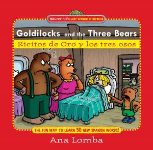 Cover of the book Easy Spanish Storybook: Goldilocks and the Three Bears (Book + Audio CD) : Ricitos de Oro y los Tres Osos by John O'Malley