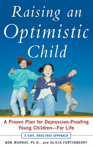 Cover of the book Raising an Optimistic Child : A Proven Plan for Depression-Proofing Young Children--For Life by Frances Patterson Harper   Ann