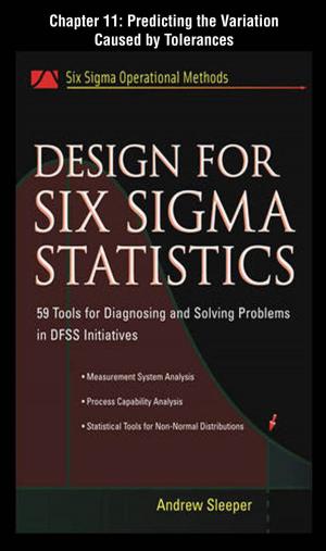 Book cover of Design for Six Sigma Statistics, Chapter 11 - Predicting the Variation Caused by Tolerances