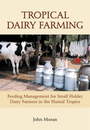 Cover of the book Tropical Dairy Farming by David G Hinton