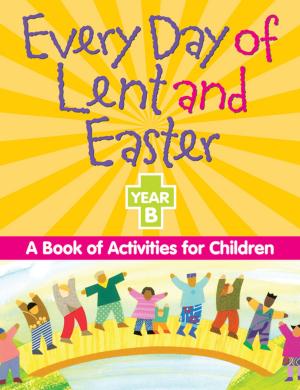 Book cover of Every Day of Lent and Easter, Year B
