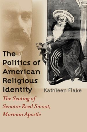 Cover of the book The Politics of American Religious Identity by Karin Alejandra Rosemblatt
