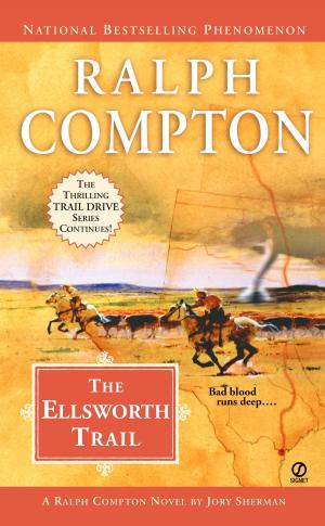 Cover of the book Ralph Compton the Ellsworth Trail by George Allan England