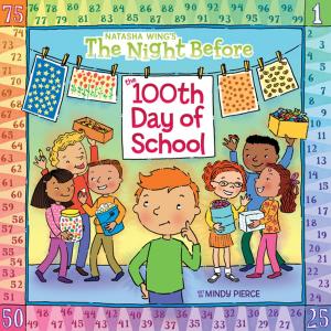 Cover of the book The Night Before the 100th Day of School by Melissa J. Morgan