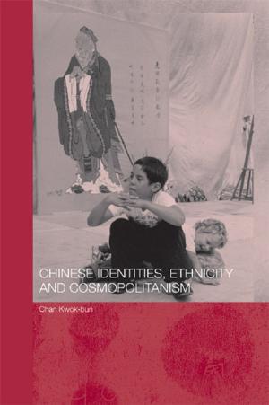 Cover of the book Chinese Identities, Ethnicity and Cosmopolitanism by Ronald Williamson, Barbara Blackburn