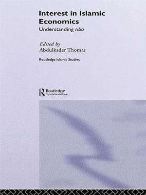 Cover of the book Interest in Islamic Economics by Tanvi Pate