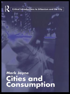 Cover of the book Cities and Consumption by Elizabeth Charnock, Angela Lee, Amanda Miller