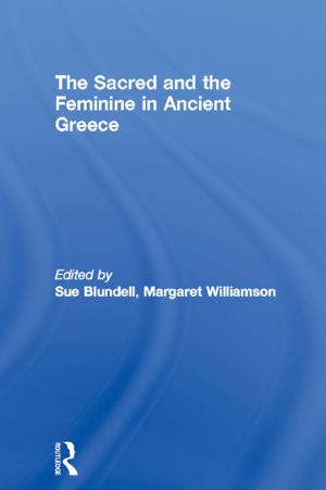 Cover of the book The Sacred and the Feminine in Ancient Greece by Kathleen G. Nadeau