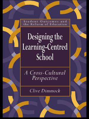 Cover of the book Designing the Learning-centred School by Jane Harrigan, Paul Mosley, John Toye