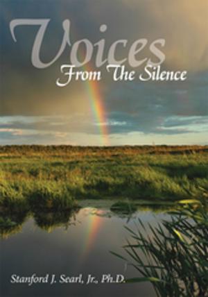 Cover of Voices from the Silence by Stanford J. Searl Jr., AuthorHouse