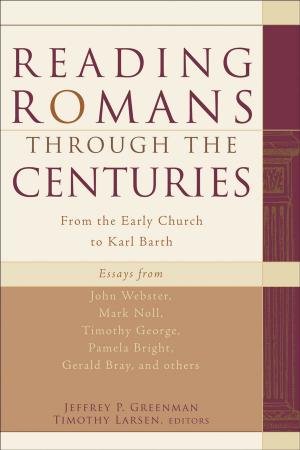 Cover of the book Reading Romans through the Centuries by Gary Morland