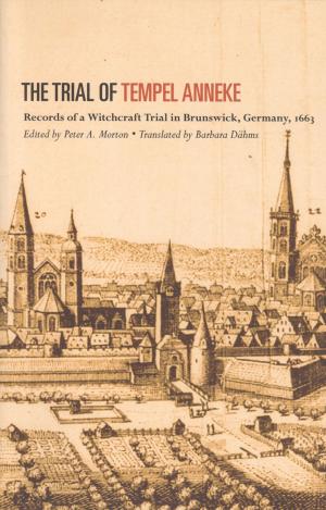 Cover of the book The Trial of Tempel Anneke by Norah Bowman, Meg Braem, Dominique  Hui