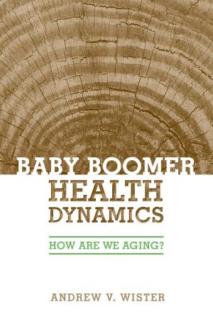 Cover of the book Baby Boomer Health Dynamics by Northrop Frye