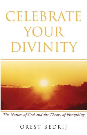 Cover of the book Celebrate Your Divinity by Franke Gracia