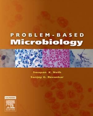 Cover of the book Problem-Based Microbiology by Maureen D. Raynor, MA PGCEA ADM RMN RN RM, Amanda Sullivan, BA(Hons), PGDip, PhD, RM, RGN, Jayne E. Marshall, FRCM, PFHEA, PhD, MA, PGCEA, ADM, RM, RN