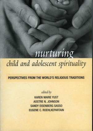 Book cover of Nurturing Child and Adolescent Spirituality