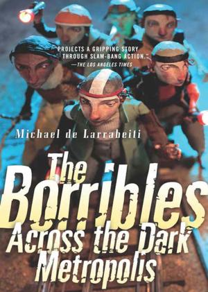 Cover of the book The Borribles: Across the Dark Metropolis by Ben Tripp