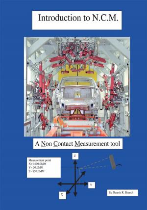 Cover of the book Introduction to N.C.M., a Non Contact Measurement Tool by James Hendershot