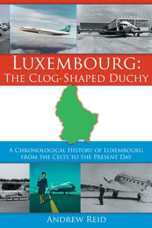 Cover of the book Luxembourg: the Clog-Shaped Duchy by C.J. Jones