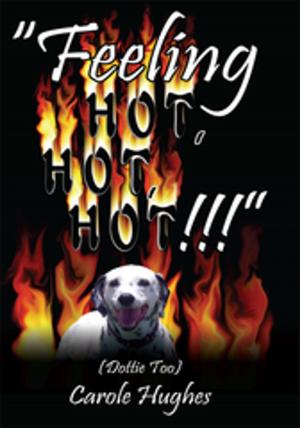 Cover of the book "Feeling Hot, Hot, Hot!!!" by Irving Vinger