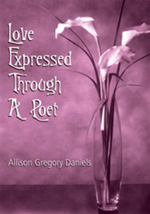 Cover of the book Love Expressed Through a Poet by Jessica Halsey