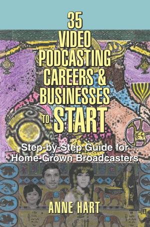 Cover of the book 35 Video Podcasting Careers & Businesses to Start by Johnny Wong
