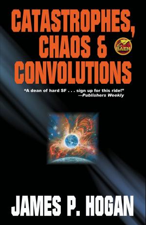 Cover of the book Catastrophes, Chaos and Convolutions by Larry Correia, Mike Kupari