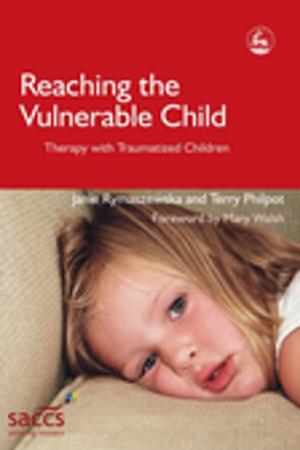 Cover of the book Reaching the Vulnerable Child by Karen Watchman