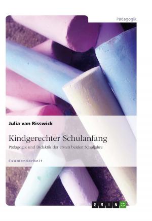 Cover of the book Kindgerechter Schulanfang by Daniel Pfender