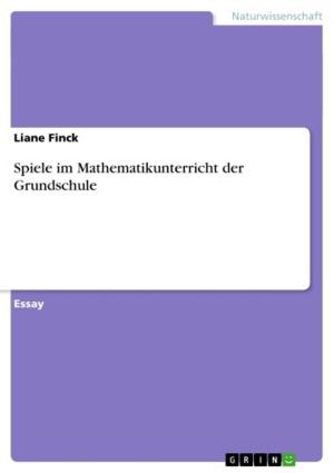 Cover of the book Spiele im Mathematikunterricht der Grundschule by Frederike Fürst