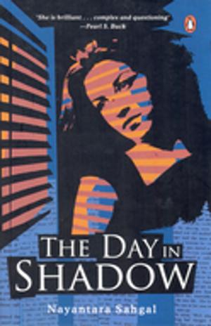 Cover of the book The day in shadow by Nayantara Sahgal