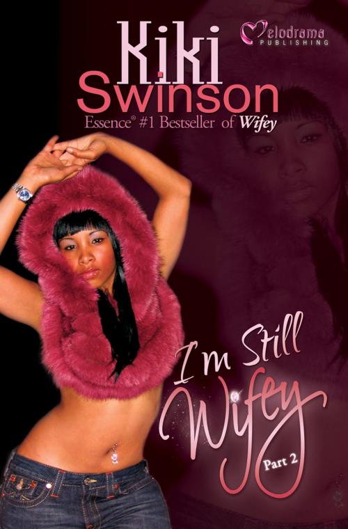 Cover of the book I'm Still Wifey by Kiki Swinson, Melodrama Publishing