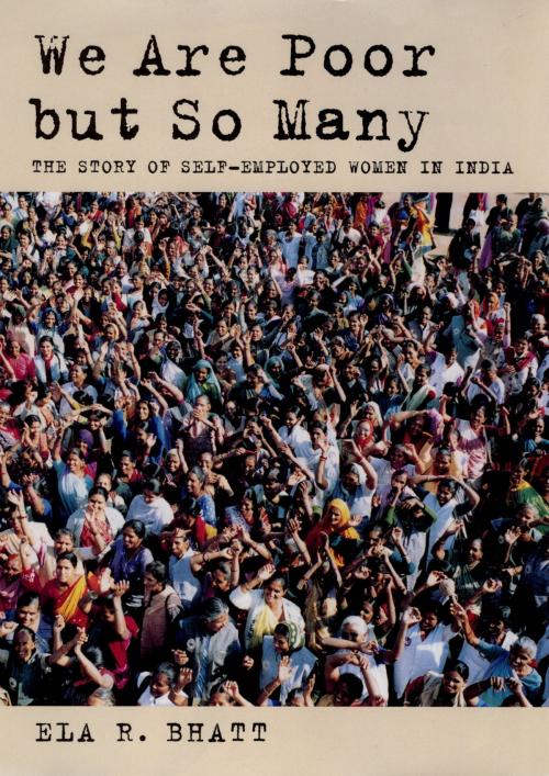Cover of the book We Are Poor but So Many by Ela R. Bhatt, Oxford University Press
