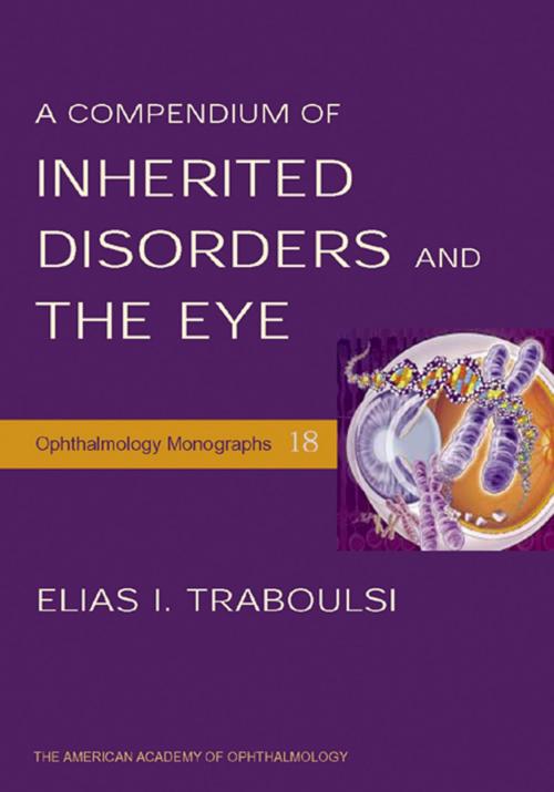 Cover of the book A Compendium of Inherited Disorders and the Eye by Elias I. Traboulsi, M.D., Oxford University Press