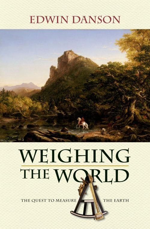 Cover of the book Weighing the World by Edwin Danson, Oxford University Press
