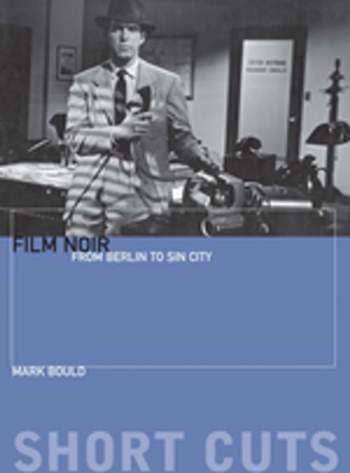 Cover of the book Film Noir by Mark Bould, Columbia University Press