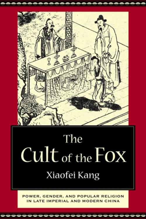 Cover of the book The Cult of the Fox by Xiaofei Kang, Columbia University Press
