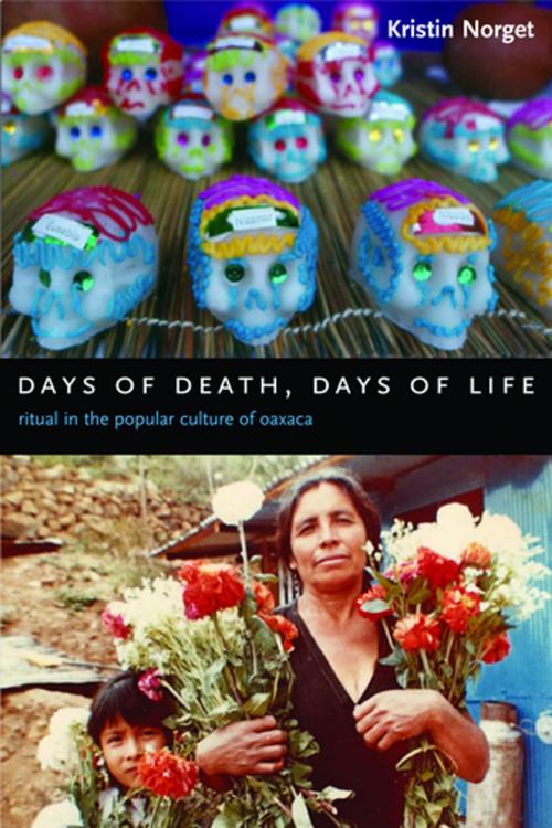 Cover of the book Days of Death, Days of Life by Kristin Norget, Columbia University Press