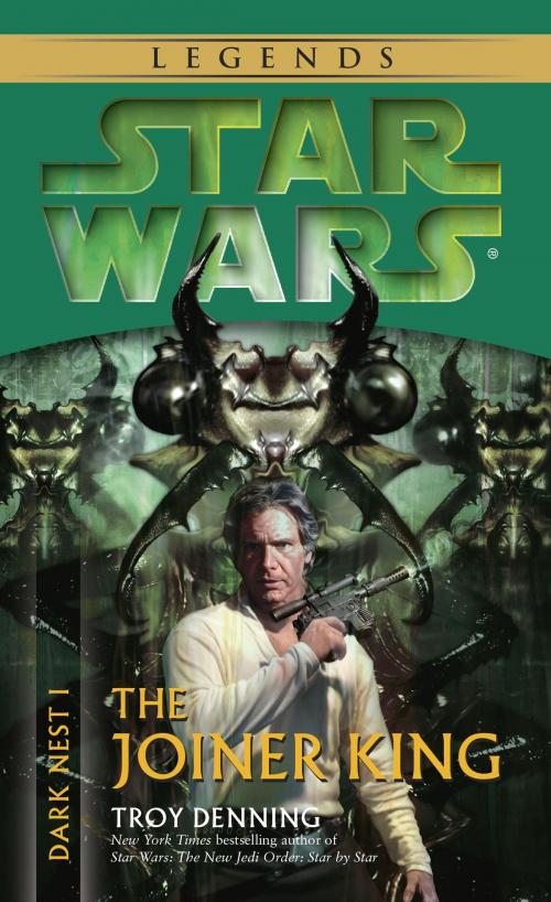 Cover of the book The Joiner King: Star Wars Legends (Dark Nest, Book I) by Troy Denning, Random House Publishing Group