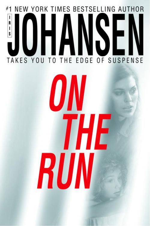 Cover of the book On the Run by Iris Johansen, Random House Publishing Group