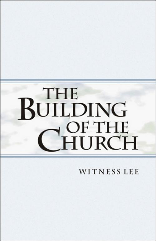 Cover of the book The Building of the Church by Witness Lee, Living Stream Ministry