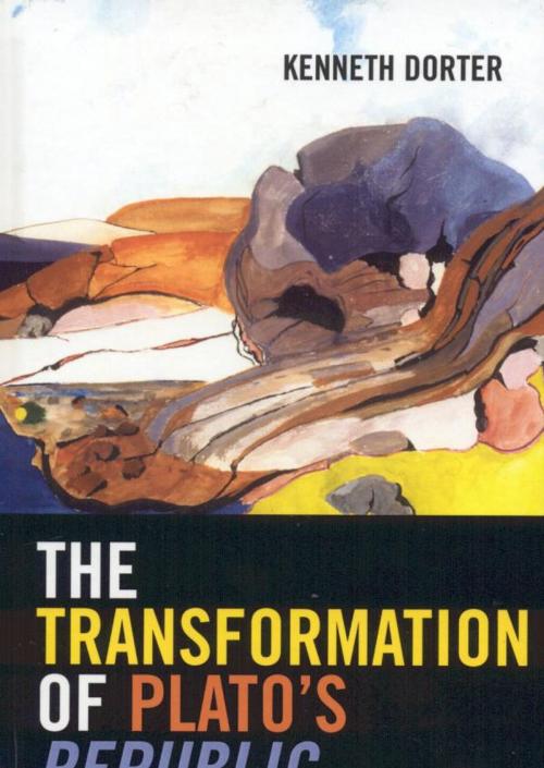 Cover of the book The Transformation of Plato's Republic by Kenneth Dorter, Lexington Books
