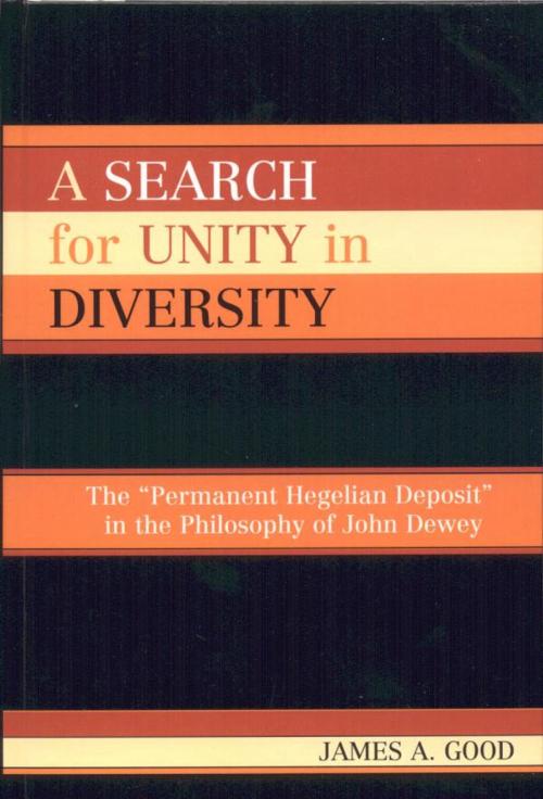 Cover of the book A Search for Unity in Diversity by James A. Good, Lexington Books
