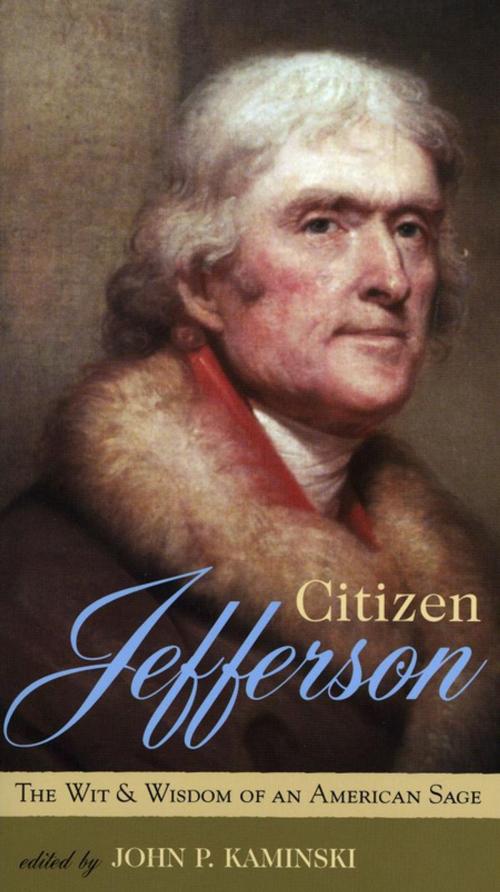 Cover of the book Citizen Jefferson by John P. Kaminski, Rowman & Littlefield Publishers