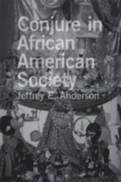 Cover of the book Conjure in African American Society by Jeffrey E. Anderson, LSU Press