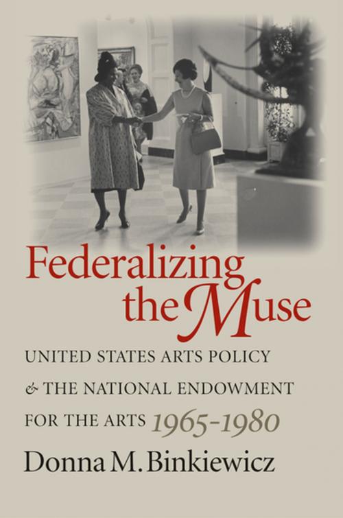 Cover of the book Federalizing the Muse by Donna M. Binkiewicz, The University of North Carolina Press